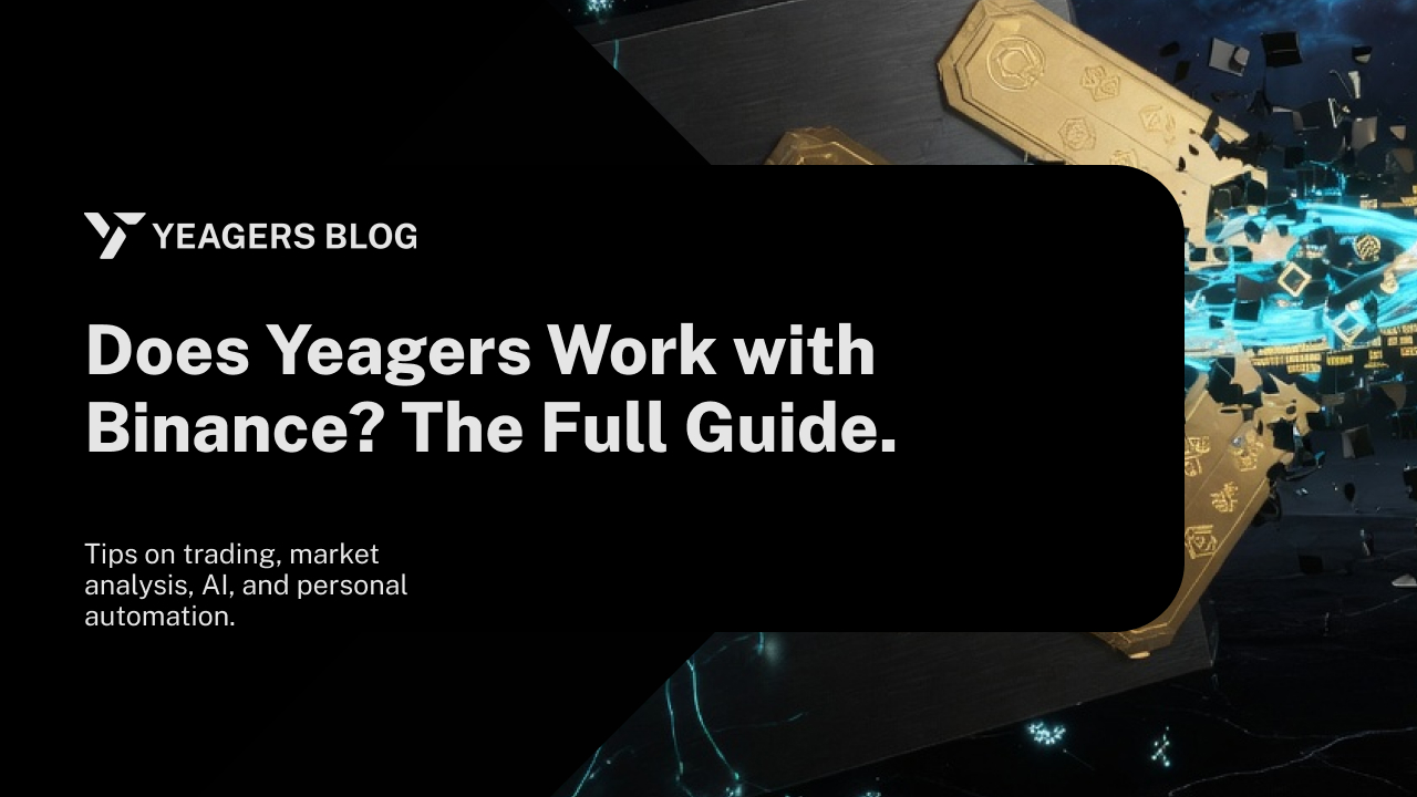 Does Yeagers Work with Binance? The Full Guide.