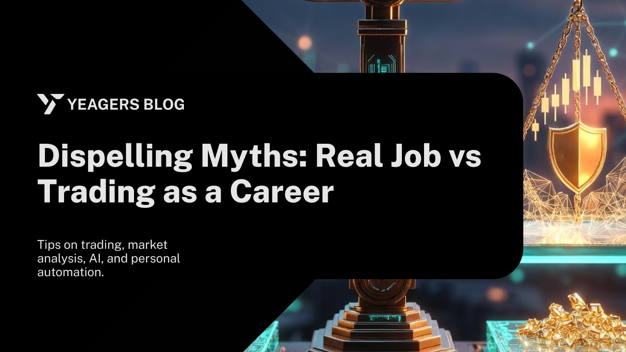 Dispelling Myths: Real Job vs Trading as a Career