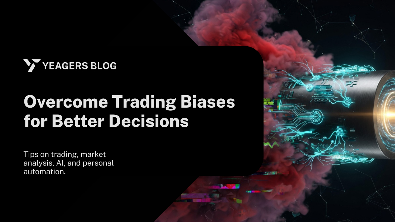 Overcome Trading Biases for Better Decisions
