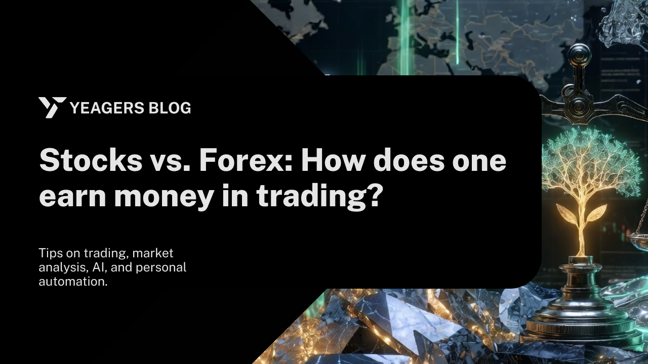 Stocks vs. Forex: How does one earn money in trading?