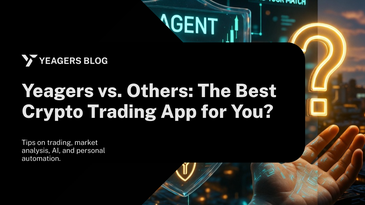 Yeagers vs. Others: The Best Crypto Trading App for You?